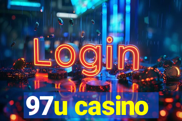 97u casino